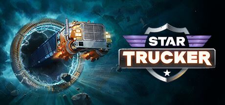 星际卡车司机/Star Trucker （更新v1.0.43.0）-飞雪acg论坛